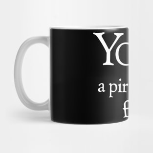 Yo Ho A Pirate Life Mug